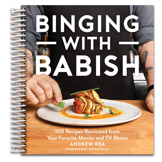 Binging With Babish: 100 Recipes Recreated from Your Favorite Movies and TV Shows