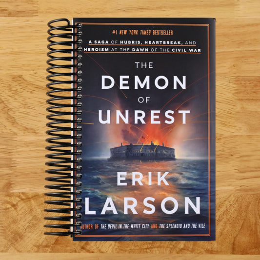 The Demon of Unrest: A Saga of Hubris, Heartbreak, and Heroism at the Dawn of the Civil War