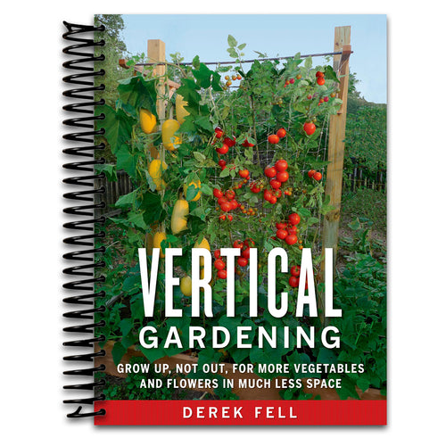 Vertical Gardening: Grow Up, Not Out, for More Vegetables and Flowers in Much Less Space   (Spiral bound)