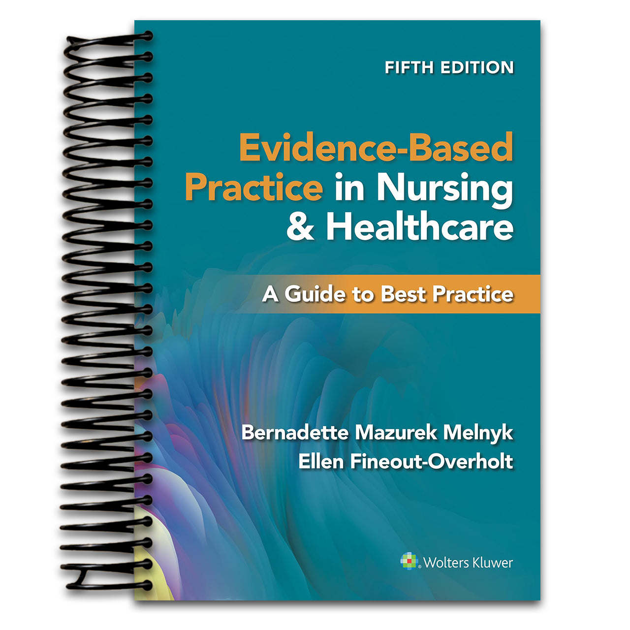 Evidence-Based Practice in Nursing & Healthcare: A Guide to Best Practice (Spiral bound) Happy Coil spiral bound book