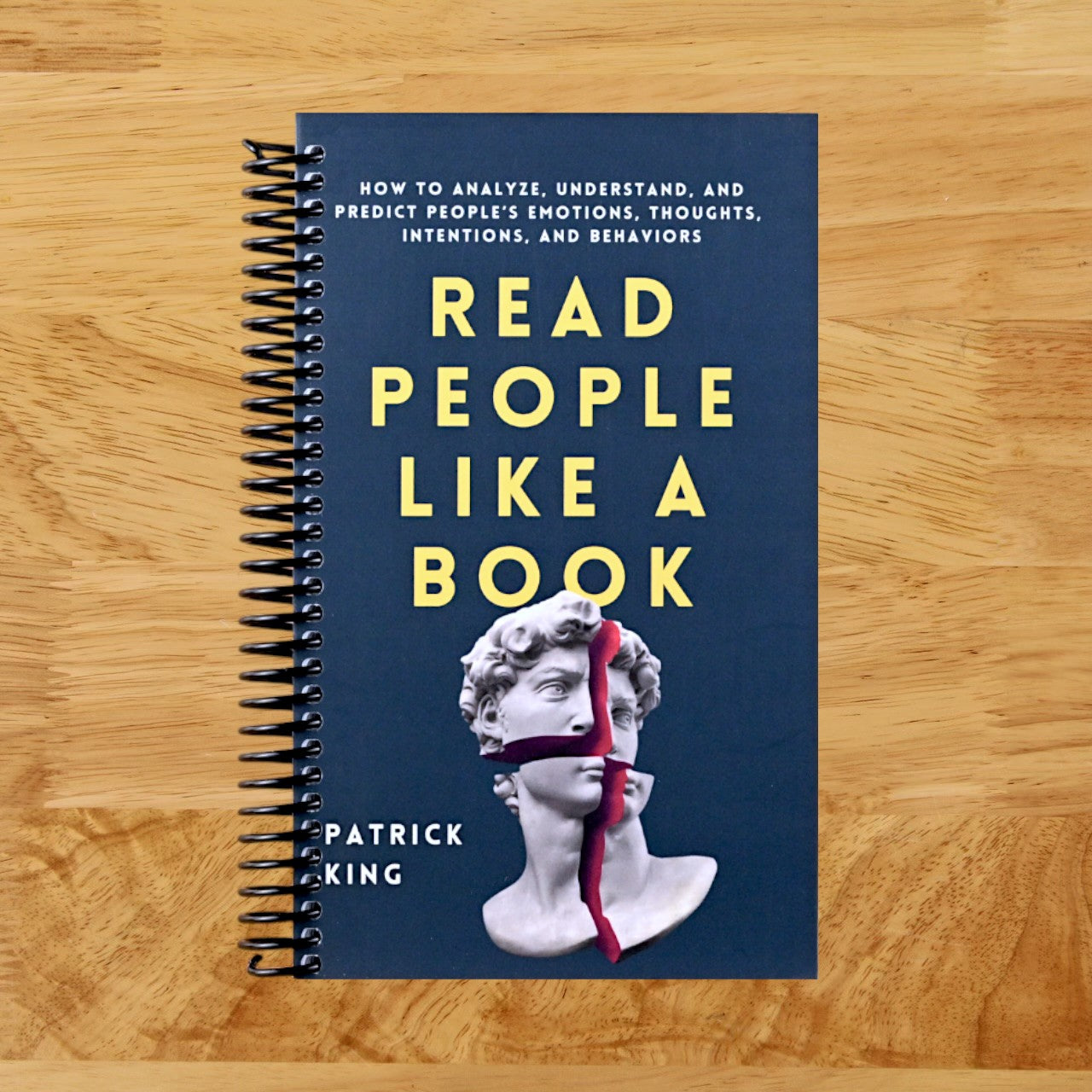Read People Like a Book: How to Analyze, Understand, and Predict People’s Emotions, Thoughts, Intentions, and Behaviors (How to be More Likable and Charismatic) (Spiral bound) Happy Coil spiral bound book