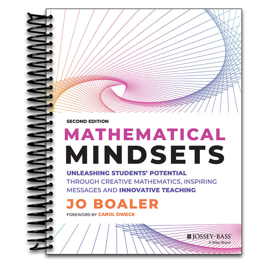 Mathematical Mindsets: Unleashing Students' Potential through Creative Mathematics, Inspiring Messages and Innovative Teaching (Mindset Mathematics)   (Spiral bound)