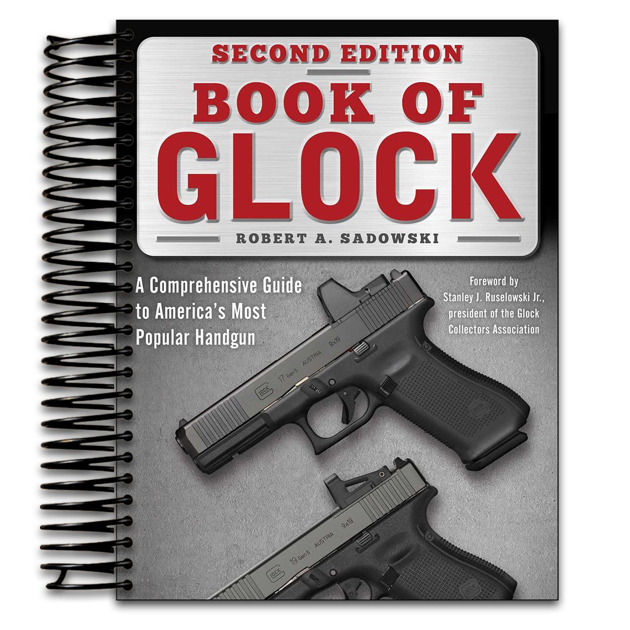 Book of Glock, Second Edition: A Comprehensive Guide to America's Most Popular Handgun (Spiral bound) Happy Coil spiral bound book