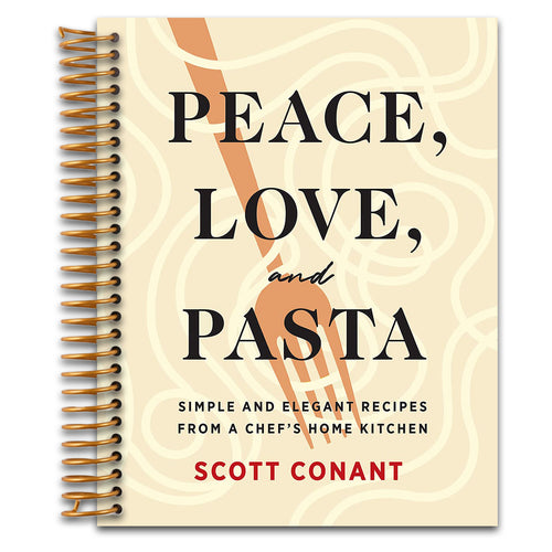 Peace, Love, and Pasta: Simple and Elegant Recipes from a Chef's Home Kitchen   (Spiral bound)