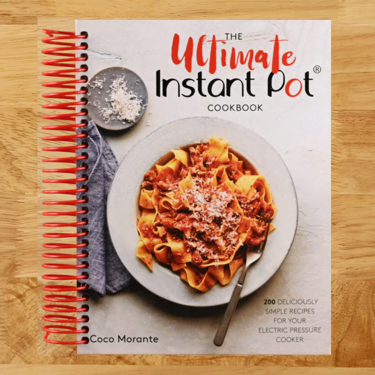 The Ultimate Instant Pot Cookbook: 200 Deliciously Simple Recipes for Your Electric Pressure Cooker