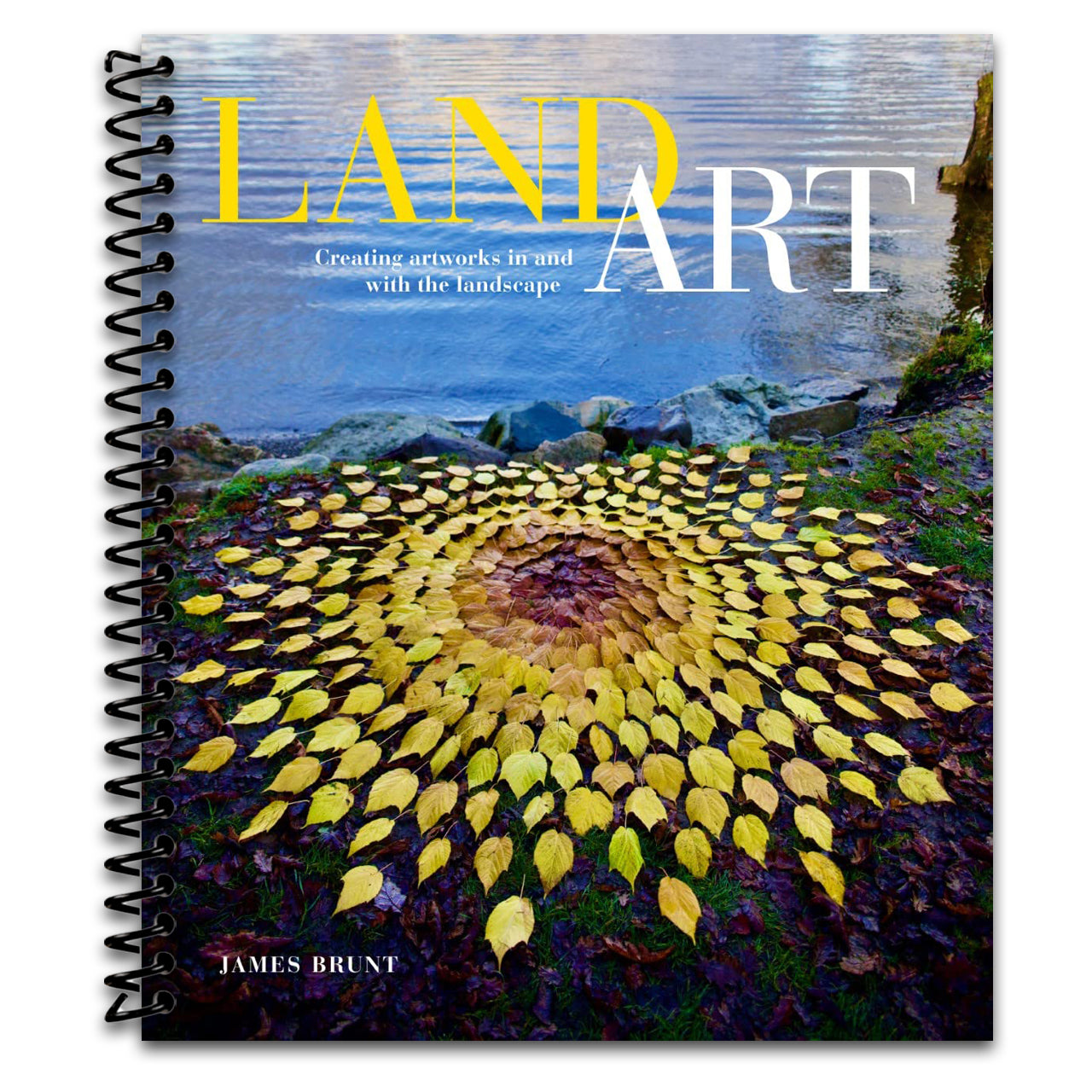 Land Art: Creating Artworks in and with the Landscape (Spiral bound) Happy Coil spiral bound book