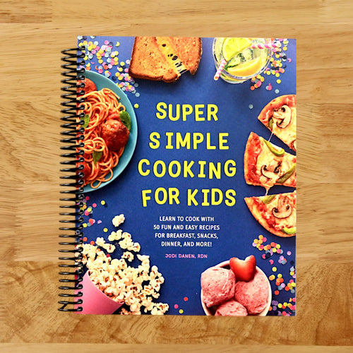 Super Simple Cooking for Kids: Learn to Cook with 50 Fun and Easy Recipes for Breakfast, Snacks, Dinner, and More! (Super Simple Kids Cookbooks)