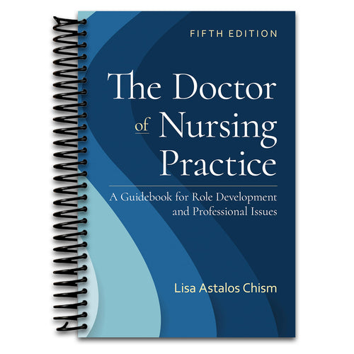 The Doctor of Nursing Practice: A Guidebook for Role Development and Professional Issues: A Guidebook for Role Development and Professional Nursing Practice (Spiral bound) Happy Coil spiral bound book