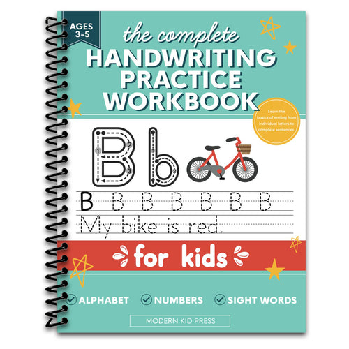 The Complete Handwriting Practice Workbook for Kids: Tracing Letters of the Alphabet (ABC's), Numbers and Sight Words for Pre K Kids Ages 3-5, Preschool and Kindergarten, Learn to Write and Trace Book   (Spiral bound)