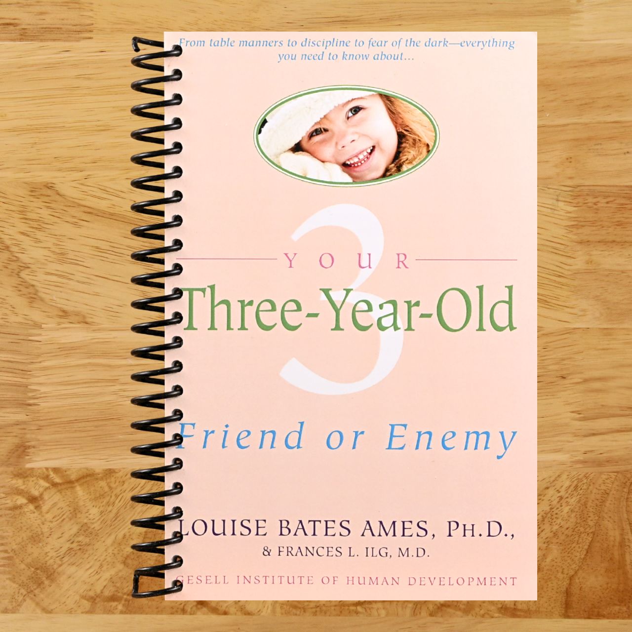 Your Three-Year-Old: Friend or Enemy (Spiral bound) Happy Coil spiral bound book
