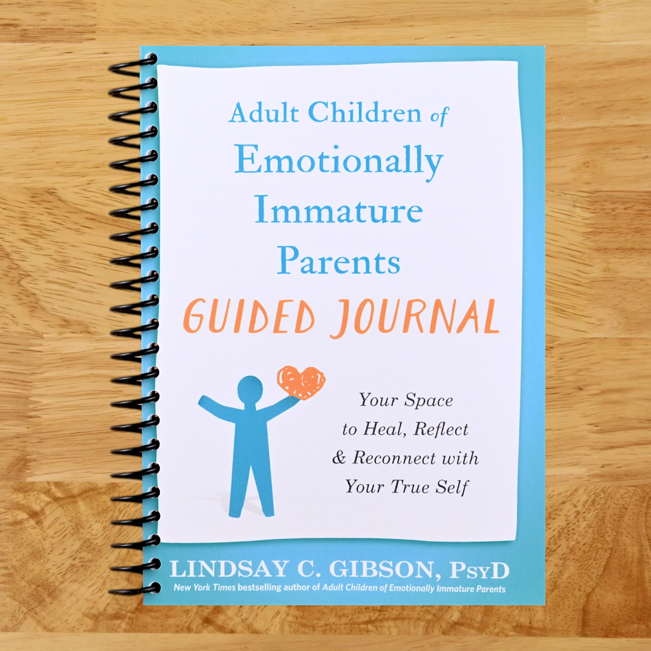 Adult Children of Emotionally Immature Parents Guided Journal: Your Space to Heal, Reflect, and Reconnect with Your True Self (The New Harbinger Journals for Change Series)   (Spiral bound)