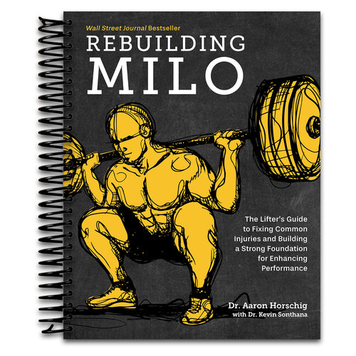 Rebuilding Milo: A Lifter's Guide to Fixing Common Injuries and Building a Strong Foundation for Enhancing Performance   (Spiral bound)