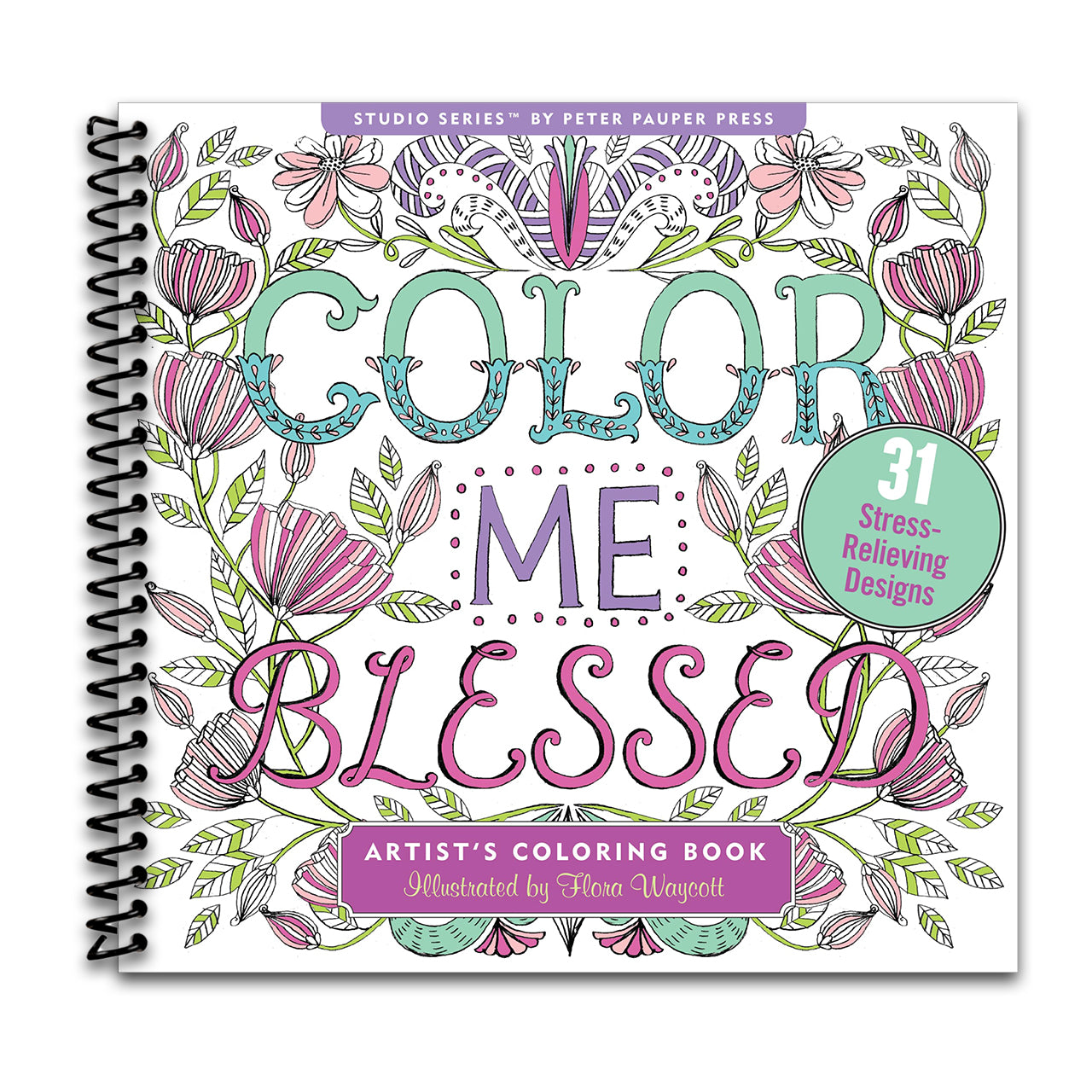 Color Me Blessed Inspirational Adult Coloring Book (31 stress-relieving designs) (Studio Series Artist's Coloring Book) (Spiral bound) Happy Coil spiral bound book