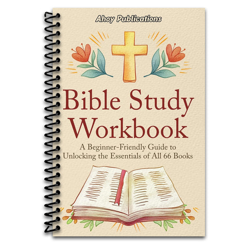 Bible Study Workbook: A Beginner-Friendly Guide to Unlocking the Essentials of All 66 Books   (Spiral bound)