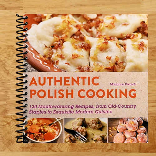 Authentic Polish Cooking: 120 Mouthwatering Recipes, from Old-Country Staples to Exquisite Modern Cuisine (Spiral bound) Happy Coil spiral bound book