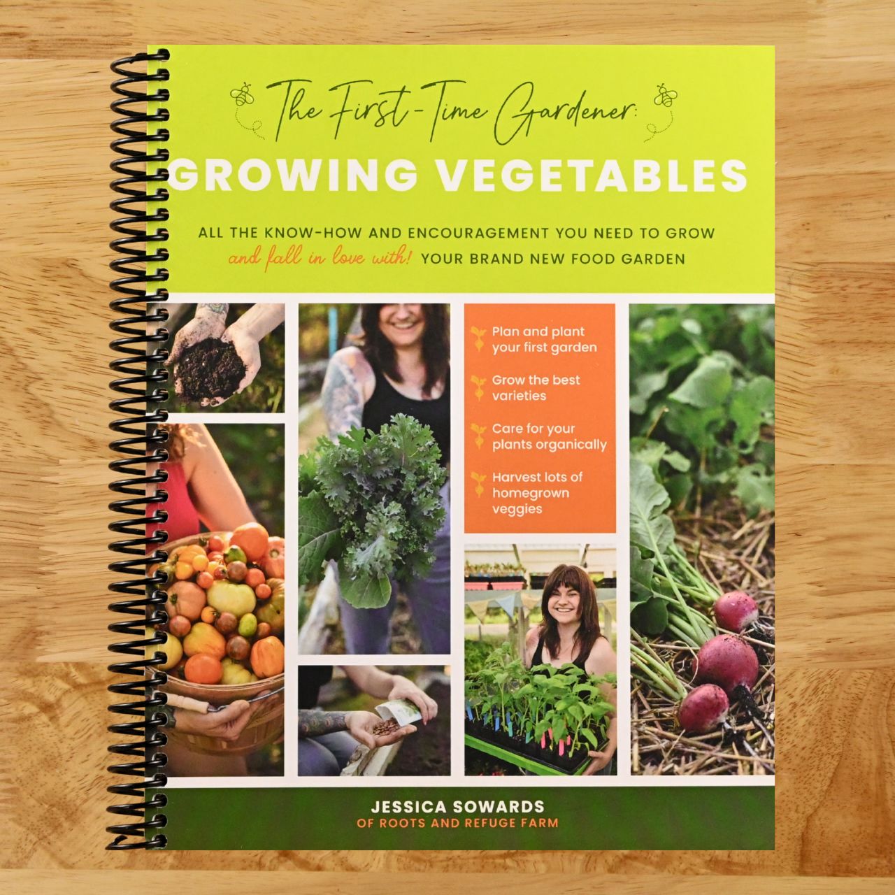 The First-Time Gardener: Growing Vegetables: All the know-how and encouragement you need to grow - and fall in love with! - your brand new food garden (Volume 1) (The First-Time Gardener's Guides, 1) (Spiral bound) Happy Coil spiral bound book