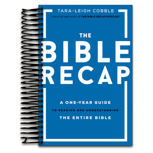 The Bible Recap: A One-Year Guide to Reading and Understanding the Entire Bible