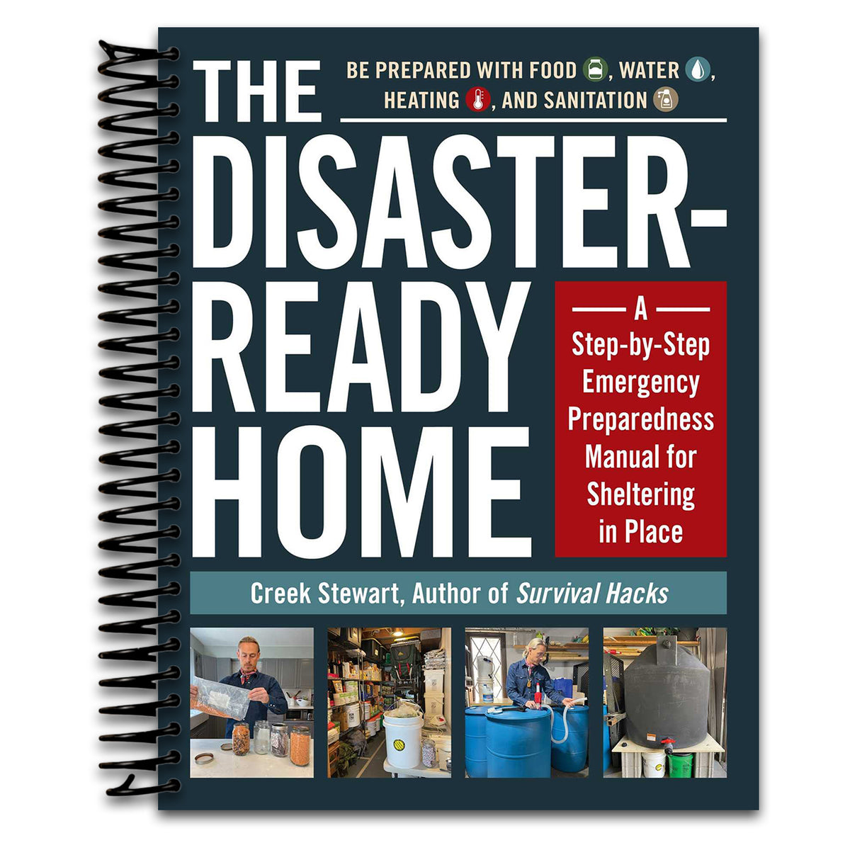 The Disaster-Ready Home: A Step-by-Step Emergency Preparedness Manual for Sheltering in Place   (Spiral bound)