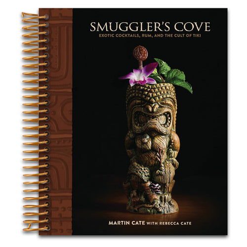Smuggler's Cove: Exotic Cocktails, Rum, and the Cult of Tiki   (Spiral bound)