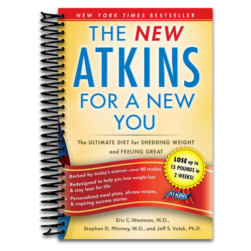New Atkins for a New You: The Ultimate Diet for Shedding Weight and Feeling Great.