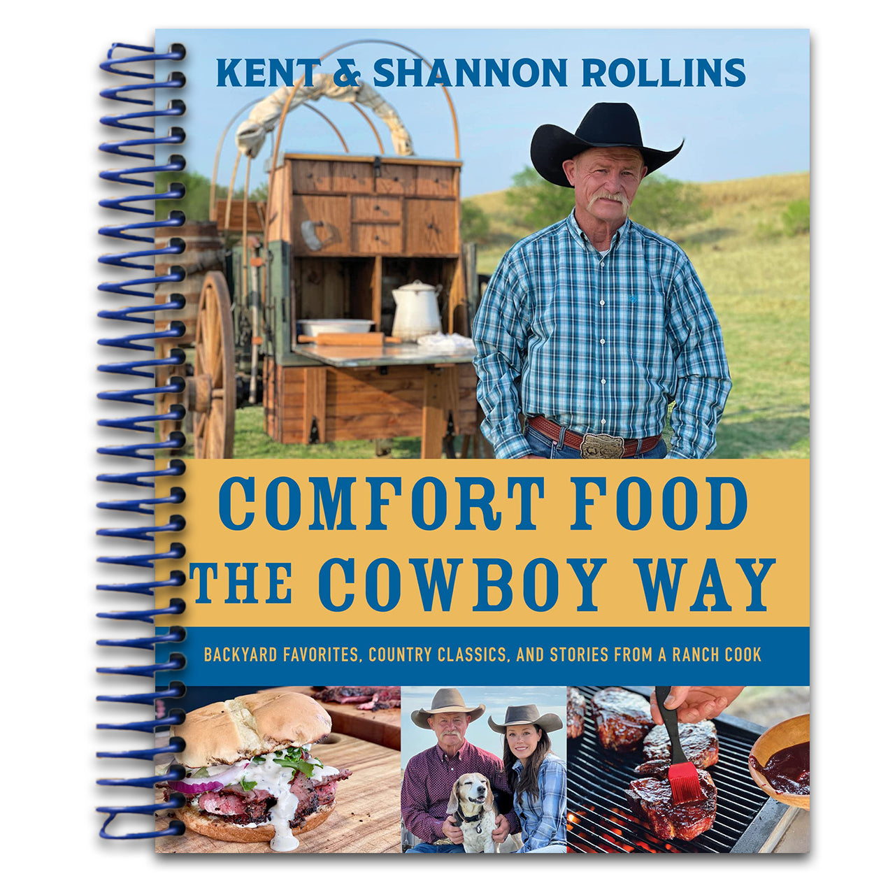 Comfort Food The Cowboy Way: Backyard Favorites, Country Classics, and Stories from a Ranch Cook   (Spiral bound)