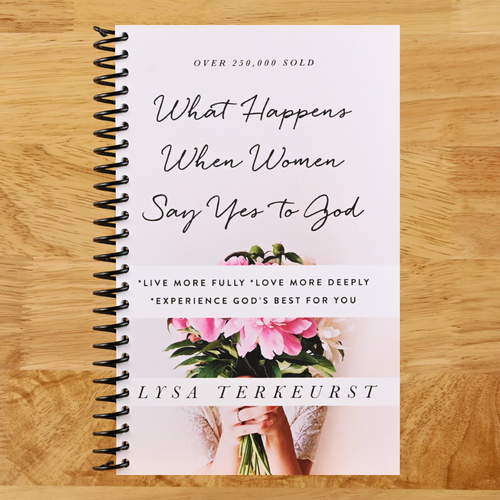What Happens When Women Say Yes to God: *Live More Fully *Love More Deeply *Experience God's Best for You (Spiral bound) Happy Coil spiral bound book