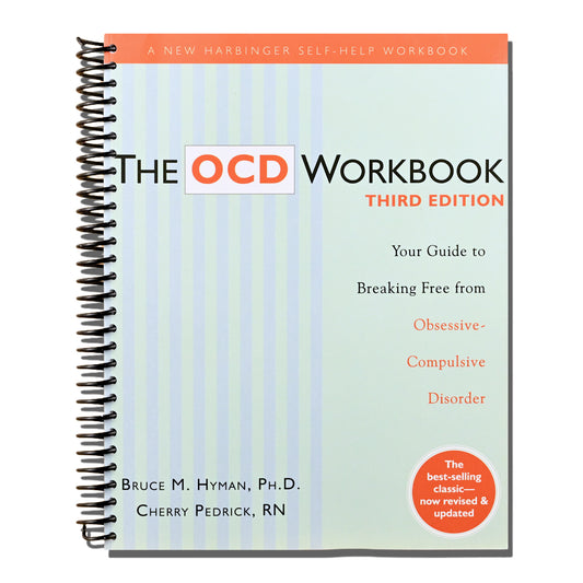 The OCD Workbook: Your Guide to Breaking Free from Obsessive-Compulsive Disorder   (Spiral bound)