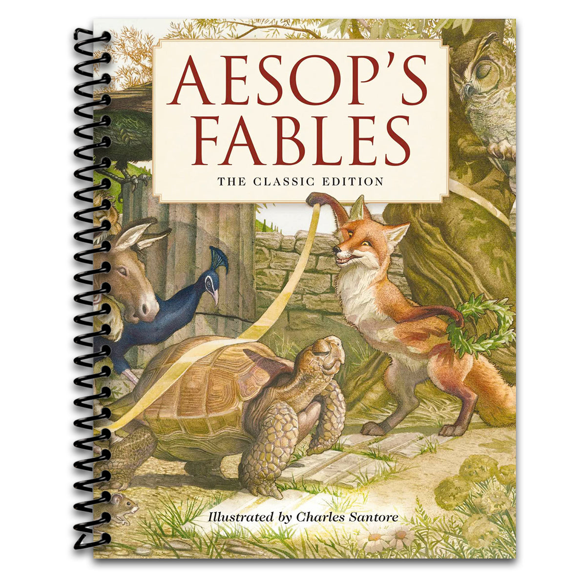 Aesop's Fables Hardcover: The Classic Edition by acclaimed illustrator, Charles Santore (Charles Santore Children's Classics)   (Spiral bound)