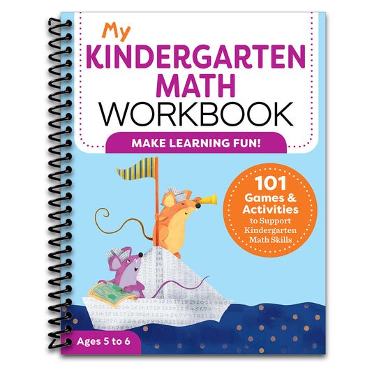 My Kindergarten Math Workbook: 101 Games and Activities to Support Kindergarten Math Skills