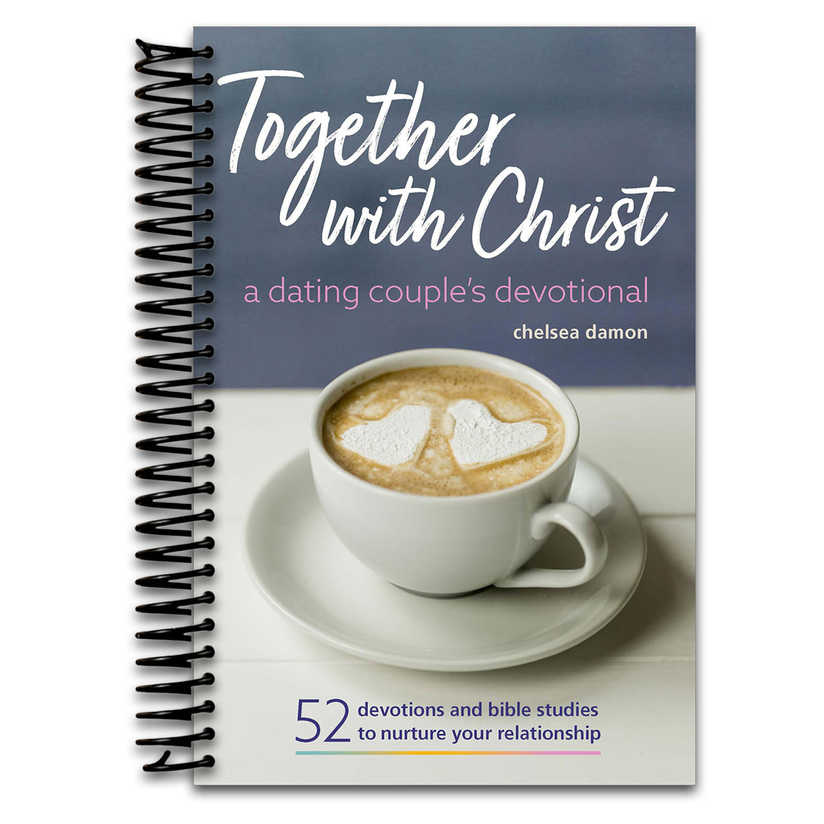 Together With Christ: A Dating Couples Devotional: 52 Devotions and Bible Studies to Nurture Your Relationship   (Spiral bound)
