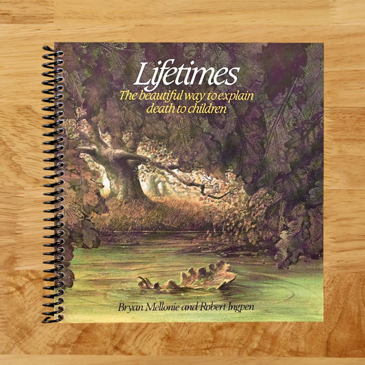 Lifetimes: The Beautiful Way to Explain Death to Children