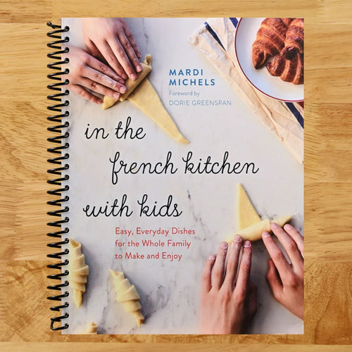 In the French Kitchen with Kids: Easy, Everyday Dishes for the Whole Family to Make and Enjoy: A Cookbook (Spiral bound) Happy Coil spiral bound book