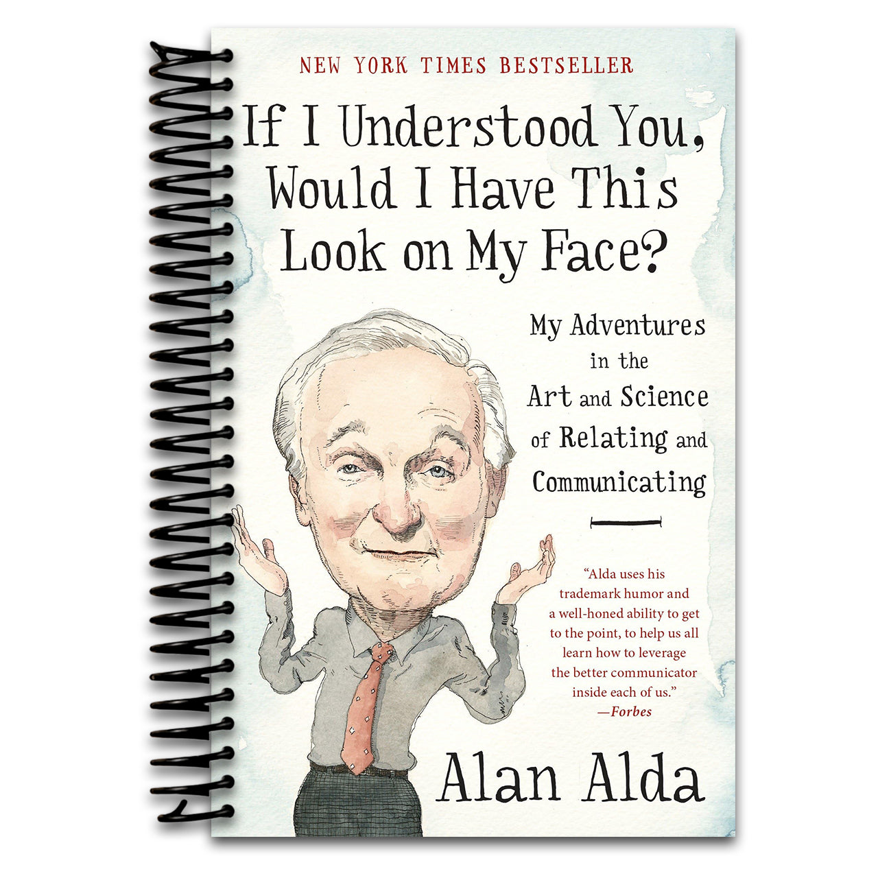 If I Understood You, Would I Have This Look on My Face?: My Adventures in the Art and Science of Relating and Communicating   (Spiral bound)