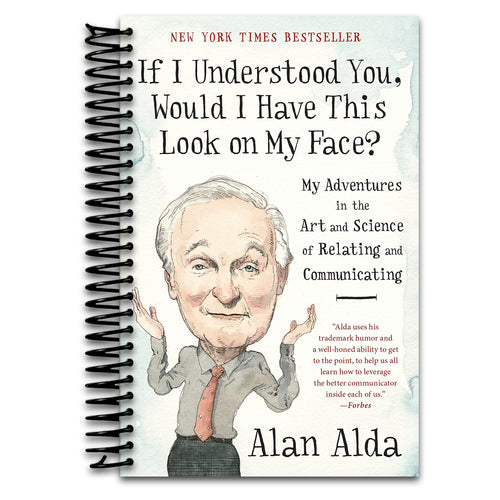 If I Understood You, Would I Have This Look on My Face?: My Adventures in the Art and Science of Relating and Communicating   (Spiral bound)