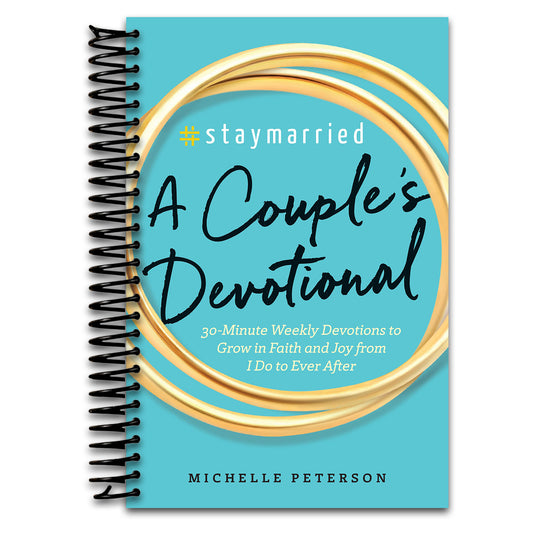 #Staymarried: A Couples Devotional: 30-Minute Weekly Devotions to Grow In Faith And Joy from I Do to Ever After