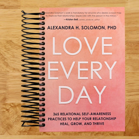 Love Every Day: 365 Relational Self-Awareness Practices to Help Your Relationship Heal, Grow, and Thrive (Spiral bound) Happy Coil spiral bound book