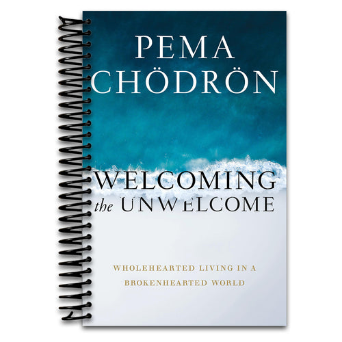 Welcoming the Unwelcome: Wholehearted Living in a Brokenhearted World (Spiral bound) Happy Coil spiral bound book