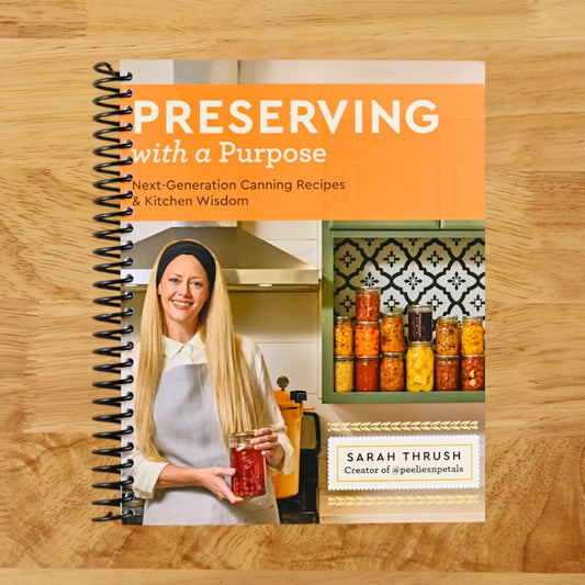 Preserving with a Purpose: Next-Generation Canning Recipes and Kitchen Wisdom (Spiral bound) Happy Coil spiral bound book