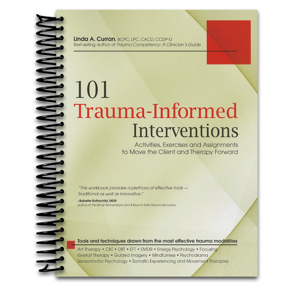 101 Trauma-Informed Interventions: Activities, Exercises and Assignments to Move the Client and Therapy Forward   (Spiral bound)