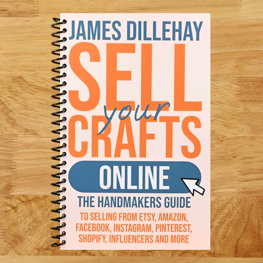 Sell Your Crafts Online: The Handmaker's Guide to Selling from Etsy, Amazon, Facebook, Instagram, Pinterest, Shopify, Influencers and More (Spiral bound) Happy Coil spiral bound book