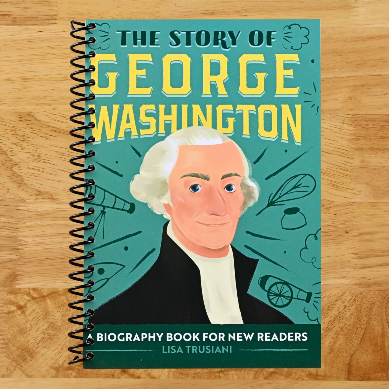 The Story of George Washington: An Inspiring Biography for Young Readers (The Story of Biographies) (Spiral bound) Happy Coil spiral bound book