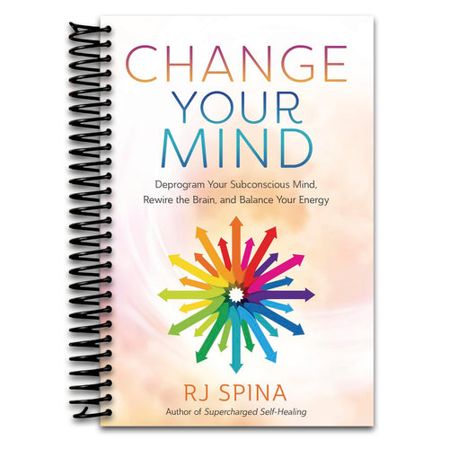 Change Your Mind: Deprogram Your Subconscious Mind, Rewire the Brain, and Balance Your Energy (RJ Spina's Self-Healing, 2) (Spiral bound) Happy Coil spiral bound book
