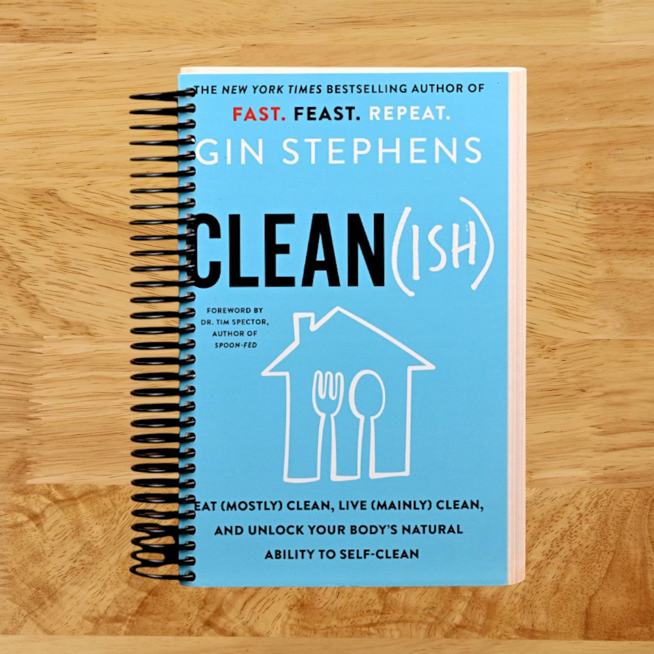 Clean(ish): Eat (Mostly) Clean, Live (Mainly) Clean, and Unlock Your Body's Natural Ability to Self-Clean   (Spiral bound)