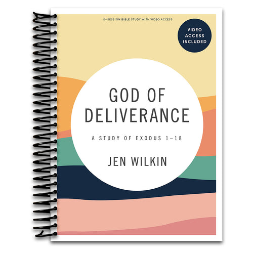God of Deliverance - Bible Study Book: A Study of Exodus 1-18