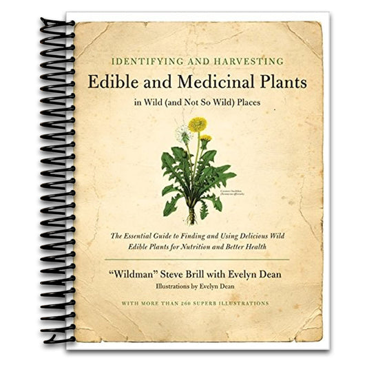 Identifying and Harvesting Edible and Medicinal Plants in Wild (and Not So Wild) Places   (Spiral bound)