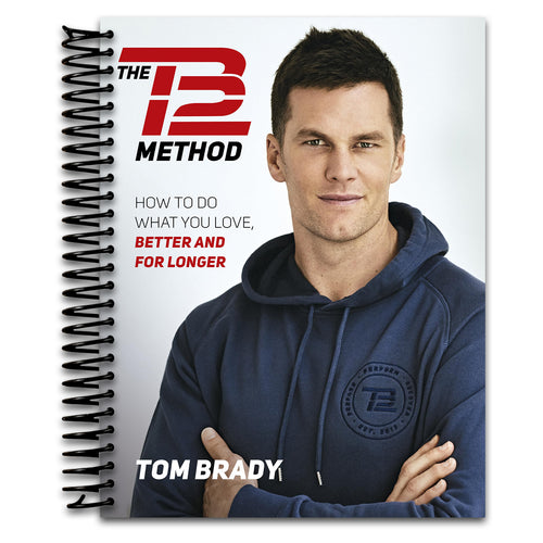 The TB12 Method: How to Do What You Love, Better and for Longer   (Spiral bound)