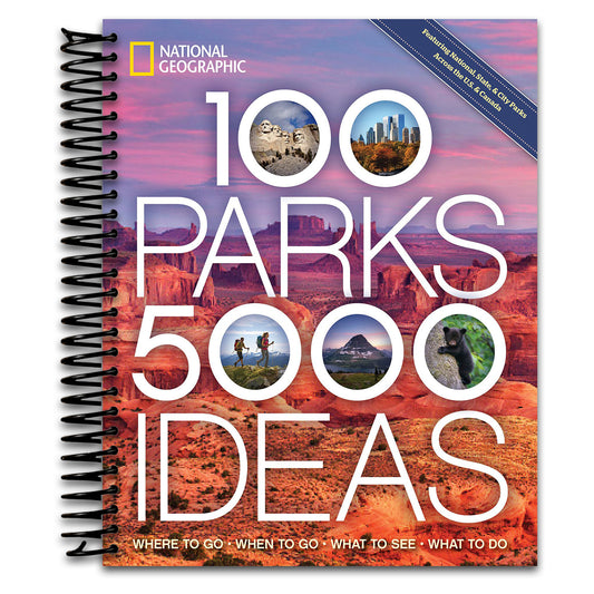 100 Parks, 5,000 Ideas: Where to Go, When to Go, What to See, What to Do   (Spiral bound)
