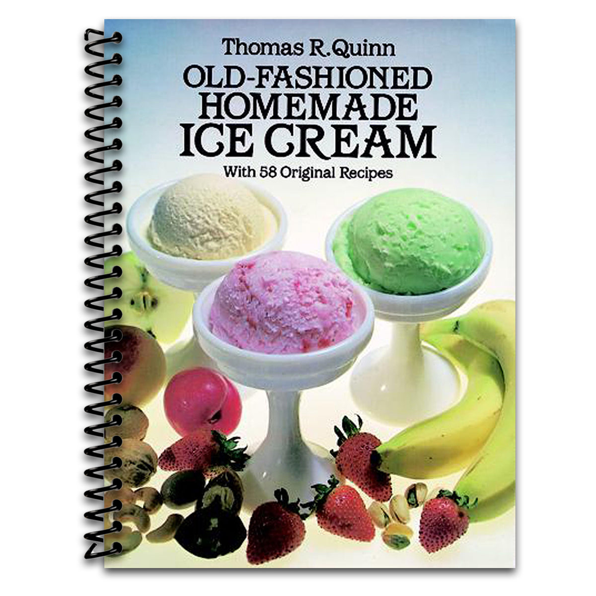 Old-Fashioned Homemade Ice Cream: With 58 Original Recipes   (Spiral bound)