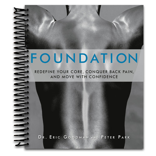 Foundation: Redefine Your Core, Conquer Back Pain, and Move with Confidence   (Spiral bound)