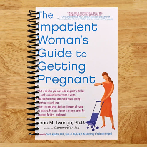 The Impatient Woman's Guide to Getting Pregnant (Spiral bound) Happy Coil spiral bound book